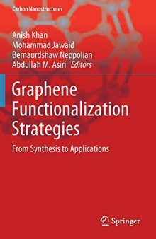 Graphene Functionalization Strategies: From Synthesis to Applications