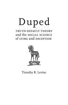 Duped: Truth-Default Theory And The Social Science Of Lying And Deception