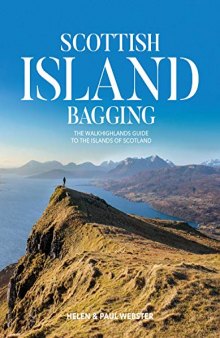 Scottish Island Bagging: The Walkhighlands Guide to the Islands of Scotland