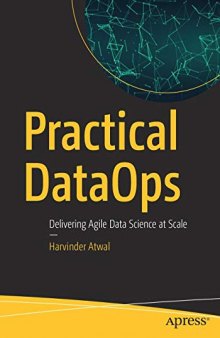 Practical DataOps: Delivering Agile Data Science At Scale