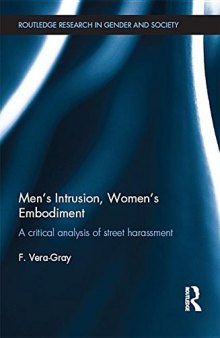 Men’s Intrusion, Women’s Embodiment: A Critical Analysis of Street Harassment