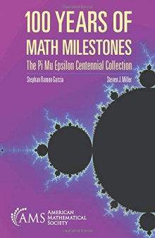 100 Years of Math Milestones: The Pi Mu Epsilon Centennial Collection