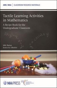 Tactile learning activities in mathematics : a recipe book for the undergraduate classroom