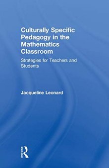 Culturally Specific Pedagogy in the Mathematics Classroom: Strategies for Teachers and Students