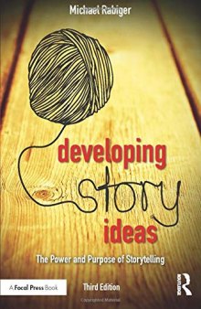 Developing Story Ideas: The Power and Purpose of Storytelling