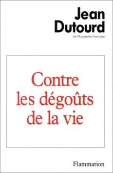 Contre les dégoûts de la vie