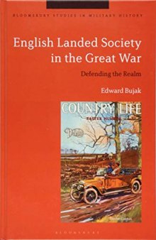 English Landed Society In The Great War: Defending The Realm
