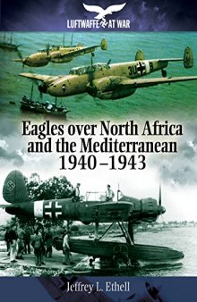 Eagles Over North Africa and he Mediterranean 1940 - 1943