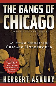 The Gangs of Chicago: An Informal History of the Chicago Underworld