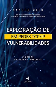Exploração de Vulnerabilidades em Redes TCP/IP - 3ª Edição Revisada e Ampliada
