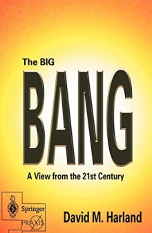 The Big Bang - A View from the 21st Century