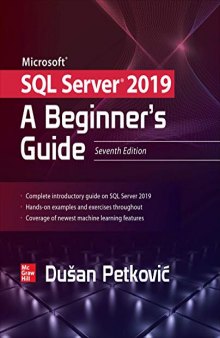 Microsoft SQL Server 2019: A Beginner’s Guide