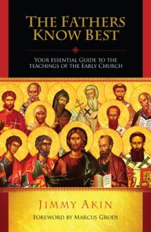 The Fathers Know Best - Teachings of the Early Church