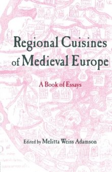 Regional Cuisines of Medieval Europe: A Book of Essays