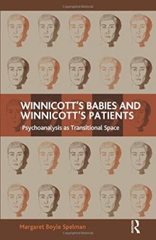 Winnicott’s Babies and Winnicott’s Patients: Psychoanalysis as Transitional Space