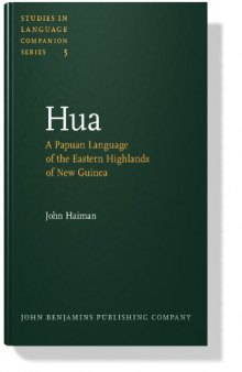 Hua: A Papuan Language of the Eastern Highlands of New Guinea