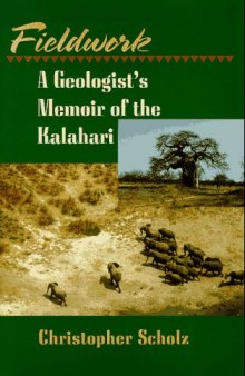 Fieldwork: A Geologist’s Memoir of the Kalahari