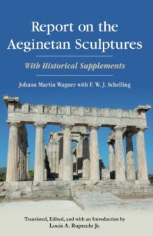 Report on the Aeginetan Sculptures: With Historical Supplements