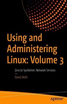 Using And Administering Linux: Volume 3: Zero To SysAdmin: Network Services