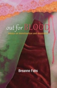 Out for Blood: Essays on Menstruation and Resistance