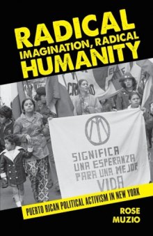 Radical Imagination, Radical Humanity: Puerto Rican Political Activism in New York