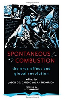 Spontaneous Combustion: The Eros Effect and Global Revolution