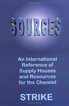 Sources: An International Reference of Supply Houses and Resources for the Chemist