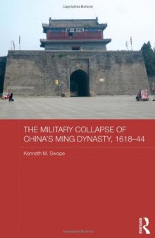 The Military Collapse Of China’s Ming Dynasty, 1618–44