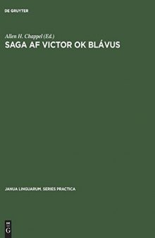 Saga af Victor ok Blavus: A Fifteenth Century Icelandic Lygisaga. An English Edition and Translation