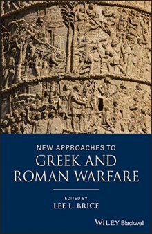 New Approaches to Greek and Roman Warfare