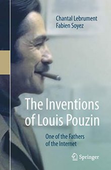 The Inventions Of Louis Pouzin: One Of The Fathers Of The Internet