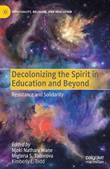 Decolonizing The Spirit In Education And Beyond: Resistance And Solidarity