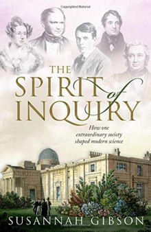 The Spirit Of Inquiry: How One Extraordinary Society Shaped Modern Science