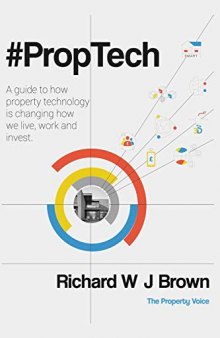 #proptech: A Guide to How Property Technology Is Changing How We Live, Work and Invest