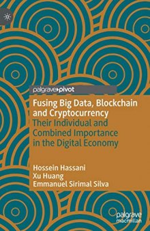 Fusing Big Data, Blockchain And Cryptocurrency: Their Individual And Combined Importance In The Digital Economy