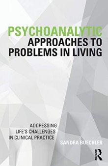 Psychoanalytic Approaches to Problems in Living: Addressing Life’s Challenges in Clinical Practice