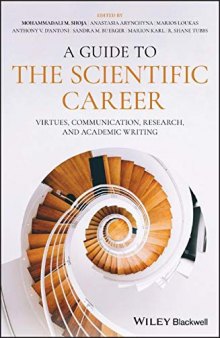 A Guide To The Scientific Career: Virtues, Communication, Research And Academic Writing