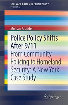 Police Policy Shifts After 9/11: From Community Policing To Homeland Security: A New York Case Study
