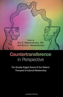 Countertransference in Perspective: The Double-Edged Sword of the Patient– Therapist Emotional Relationship