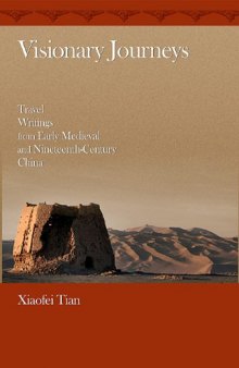 Visionary Journeys: Travel Writings from Early Medieval and Nineteenth-Century China