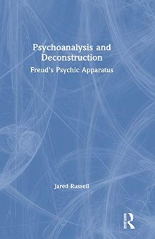 Psychoanalysis And Deconstruction: Freud’s Psychic Apparatus