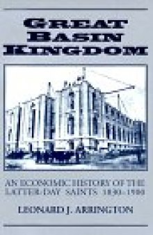 Great Basin Kingdom: An Economic History of Latter-Day Saints 1830-1900