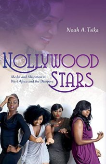 Nollywood Stars: Media and Migration in West Africa and the Diaspora