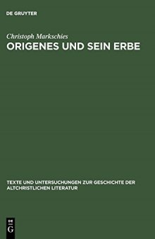 Origenes und sein Erbe. Gesammelte Studien