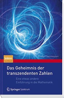 Das Geheimnis der transzendenten Zahlen: Eine etwas andere Einführung in die Mathematik