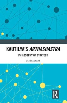 Kautilya’s Arthashastra: Philosophy Of Strategy
