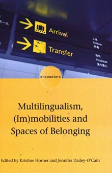 Multilingualism, (Im)mobilities And Spaces Of Belonging
