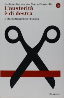 L’austerità è di destra. E sta distruggendo l’Europa