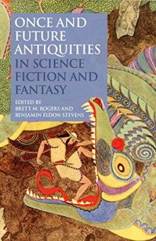 Once And Future Antiquities In Science Fiction And Fantasy
