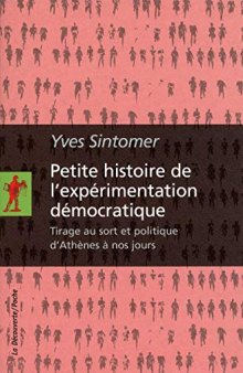 Petite histoire de l’expérimentation démocratique : Tirage au sort et politique d’Athènes à nos jours